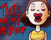 That's Not My Neighbor - Horror Game 2024