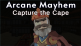 Arcane Mayhem: Capture the Cape